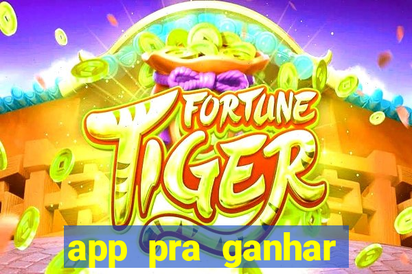 app pra ganhar dinheiro jogando